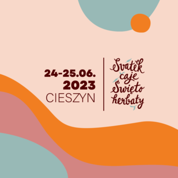 Święto Herbaty / Svátek čaje / Tea Festival 2023